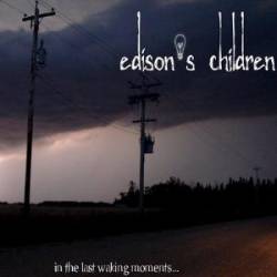 Edison's Children : In the Last Waking Moments...